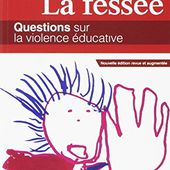 La fessée - Questions sur la violence éducative