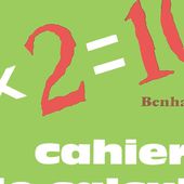 Benhaïm Cahier de calcul CP n°2 (1960) : nombres de 11 à 100